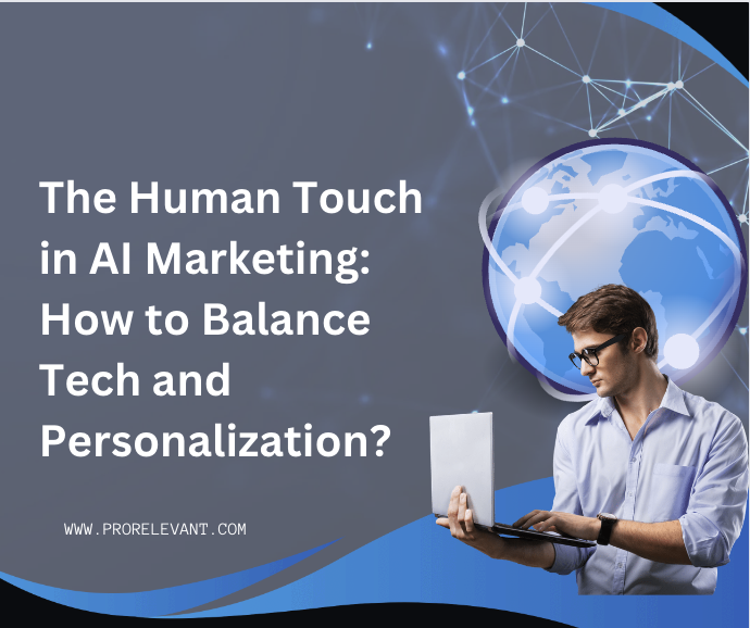 The Human Touch in AI Marketing: How to Balance Tech and ...