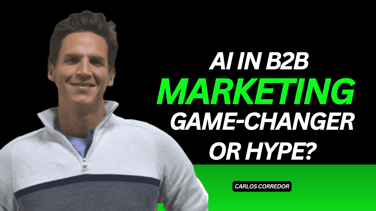 Carlos Corredor Discussing AI in B2B Marketing